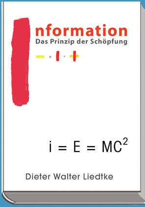 Information - Das Prinzip der Schöpfung -